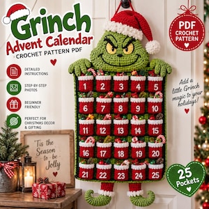 May include: A crochet Grinch advent calendar pattern PDF featuring a green character head with a red Santa hat and twenty-five red numbered pockets. The text reads Grinch Advent Calendar, PDF CROCHET PATTERN, and 25 Pockets.