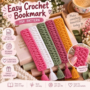 May include: Five rectangular crochet bookmarks in pink, white, sage green, dark pink, and mustard yellow, each featuring a matching tassel at the bottom. The image includes text: Easy Crochet Bookmark PDF Pattern, Make something beautiful today.