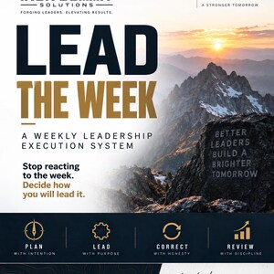 以下が含まれることがあります： IRON SUMMIT SOLUTIONSのプロモーションポスター「LEAD THE WEEK」。日の出の山々の風景、リーダーシップ実行システムに関するテキスト、そして計画、実行、修正、レビューの各ステップを表す4つのアイコンがデザインされています。