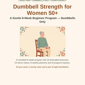 Programme d'haltères pour débutantes (femmes de plus de 50 ans) | Programme de musculation de 8 semaines adapté aux exercices sur chaise | Entraînement en gros caractères avec vidéos de démonstration