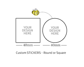 40mm Round or Square CUSTOM PERSONALISED STICKERS Sticky Labels - Design & Print x100