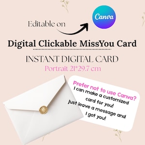 May include: A digital clickable MissYou card template with text stating Editable on Canva, Instant Digital Card, and Portrait 21*29.7 cm. A white envelope with a gold wax seal is shown next to a note offering customization services for the card.