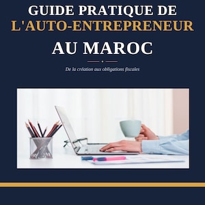Peut inclure: Une couverture de livre intitulée GUIDE PRATIQUE DE L'AUTO-ENTREPRENEUR AU MAROC De la création aux obligations fiscales par Abdelhakim Nassimi. La couverture présente un fond bleu foncé avec du texte doré et une image centrale d'un ordinateur.