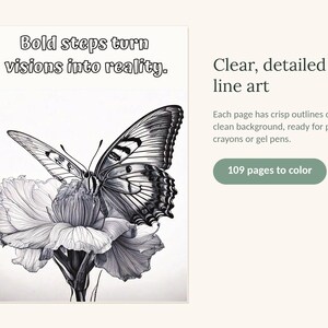May include: A coloring book page featuring a black and white line art illustration of a butterfly resting on a flower. The text at the top reads Bold steps turn visions into reality. The page includes 109 pages to color with crisp outlines.