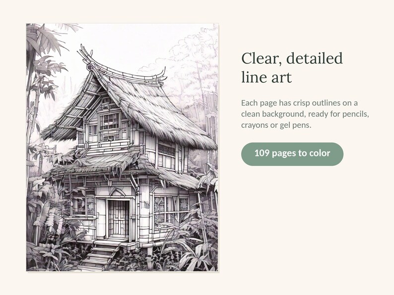 May include: A coloring book page featuring a detailed black and white line art illustration of a thatched-roof house surrounded by tropical foliage. The text reads: Clear, detailed line art. Each page has crisp outlines. 109 pages to color.