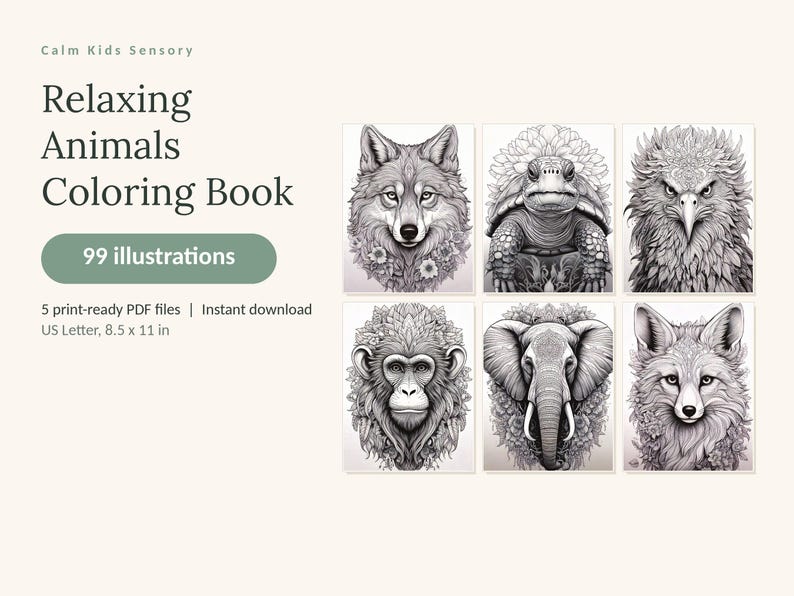 May include: A digital coloring book titled Calm Kids Sensory Relaxing Animals Coloring Book with 99 illustrations. The cover displays six black and white line art drawings of a wolf, turtle, eagle, monkey, elephant, and fox, sized 8.5 x 11 in.