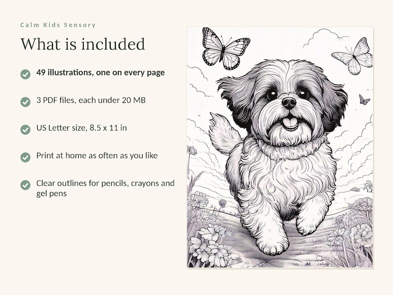 May include: A digital coloring book page featuring a black and white line art illustration of a fluffy dog running through a field of flowers with butterflies in the sky. Text includes Calm Kids Sensory, What is included, 49 illustrations, 3 PDF files, US Letter size 8.5 x 11 in, and clear outlines.