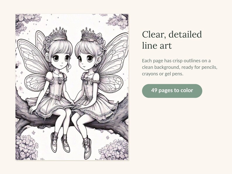 May include: A coloring book page featuring two fairy characters with wings and crowns sitting on a tree branch. The text reads: Clear, detailed line art. Each page has crisp outlines on a clean background, ready for pencils, crayons or gel pens. 49 pages to color.