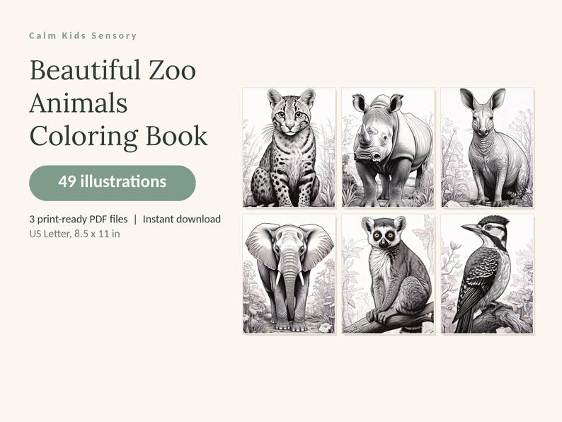 May include: A digital coloring book titled Calm Kids Sensory Beautiful Zoo Animals Coloring Book with 49 illustrations. The cover displays six black and white animal drawings including a cat, rhino, kangaroo, elephant, lemur, and a woodpecker.