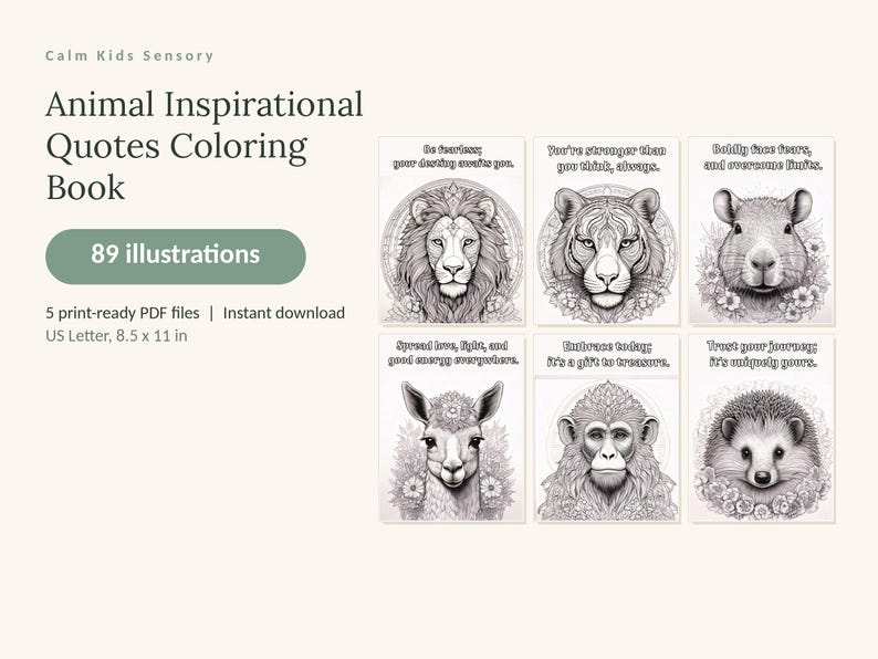 May include: A digital coloring book titled Animal Inspirational Quotes Coloring Book with 89 illustrations. The cover displays six black and white animal portraits including a lion, tiger, rodent, llama, monkey, and hedgehog with text quotes.