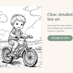 May include: A coloring book page featuring a black and white line art illustration of a child riding a bicycle on a path with clouds in the sky. The text reads: Clear, detailed line art. Each page has crisp outlines. 48 pages to color.
