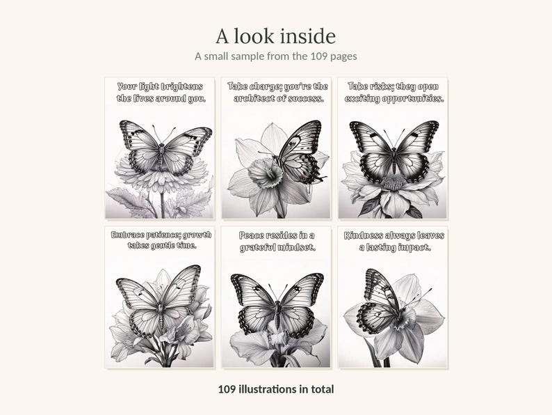 May include: A collection of six black and white illustrations featuring butterflies resting on flowers with inspirational text. The top text reads A look inside, A small sample from the 109 pages, and the bottom text reads 109 illustrations in total.