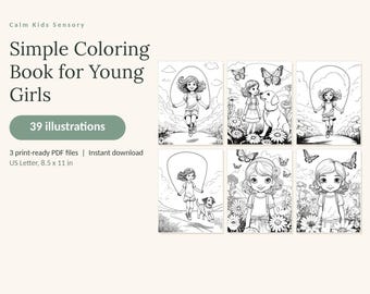 May include: A digital coloring book titled Calm Kids Sensory Simple Coloring Book for Young Girls with 39 illustrations. The set includes 3 print-ready PDF files in US Letter 8.5 x 11 inch format, featuring black and white line art of children.