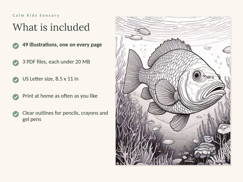 May include: A digital colouring book page featuring a detailed black and white line drawing of a fish swimming among coral and underwater plants. The text reads Calm Kids Sensory, What is included, 49 illustrations, 3 PDF files, 21.59 x 27.94 cm.