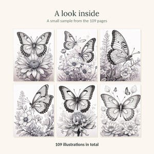 May include: A collection of six black and white line art illustrations featuring butterflies and flowers. The text at the top reads A look inside A small sample from the 109 pages and the text at the bottom reads 109 illustrations in total.