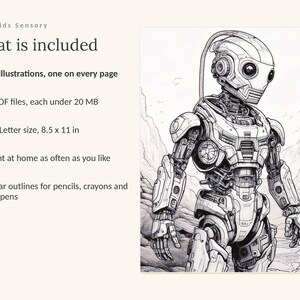 May include: A digital coloring book titled Calm Kids Sensory featuring 49 illustrations. It includes 3 PDF files under 20 MB in US Letter size 8.5 x 11 inches. The image shows a black and white line art drawing of a robotic figure in a landscape.