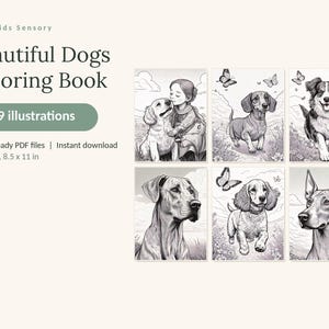 May include: A digital coloring book titled Calm Kids Sensory Beautiful Dogs Coloring Book with 49 illustrations. The product includes 3 print-ready PDF files in US Letter 8.5 x 11 inch format, featuring black and white line art of various dogs.