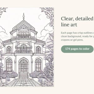 May include: A coloring book page featuring a detailed line art illustration of a multi-story house with arched windows, a balcony, and surrounding trees. The text reads: Clear, detailed line art. Each page has crisp outlines on a clean background, ready for pencils, crayons or gel pens. 174 pages to color.