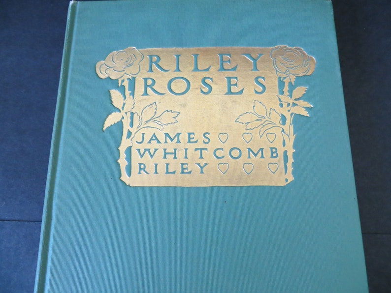 1909 Riley Roses by James Whitcomb Riley, Book of Poetry. 1st Edition image 1