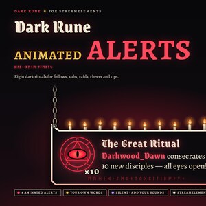 Peut inclure: Un affichage graphique numérique intitulé Dark Rune Animated Alerts présentant un panneau rectangulaire noir suspendu par des chaînes. Le panneau affiche le texte The Great Ritual, un symbole d'œil rouge dans un cercle et le texte Darkwood_Dawn.