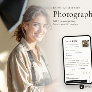 May include: A digital business card template for a photographer featuring the text Digital Business Card, Photographer, Edit it on your phone, Save contact in one tap, and a smartphone screen displaying Anna Villa Photography contact details.