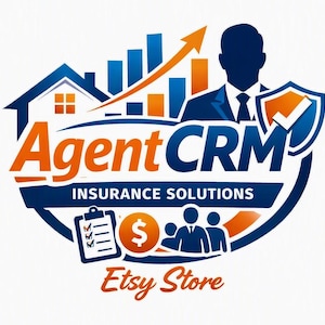 May include: A logo for Agent CRM Insurance Solutions featuring a house silhouette, a rising bar graph, a business person, and a shield with a checkmark. Below, a clipboard, a dollar sign icon, and a group of people are displayed with the text Etsy Store.