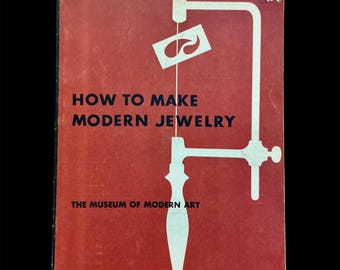 How to Make Modern Jewelry Softcover Book - 1960 Museum of Modern Art - Charles J Martin & Victor D'Amico