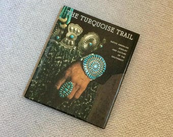 The Turquoise Trail Native American Jewelry and Culture of the