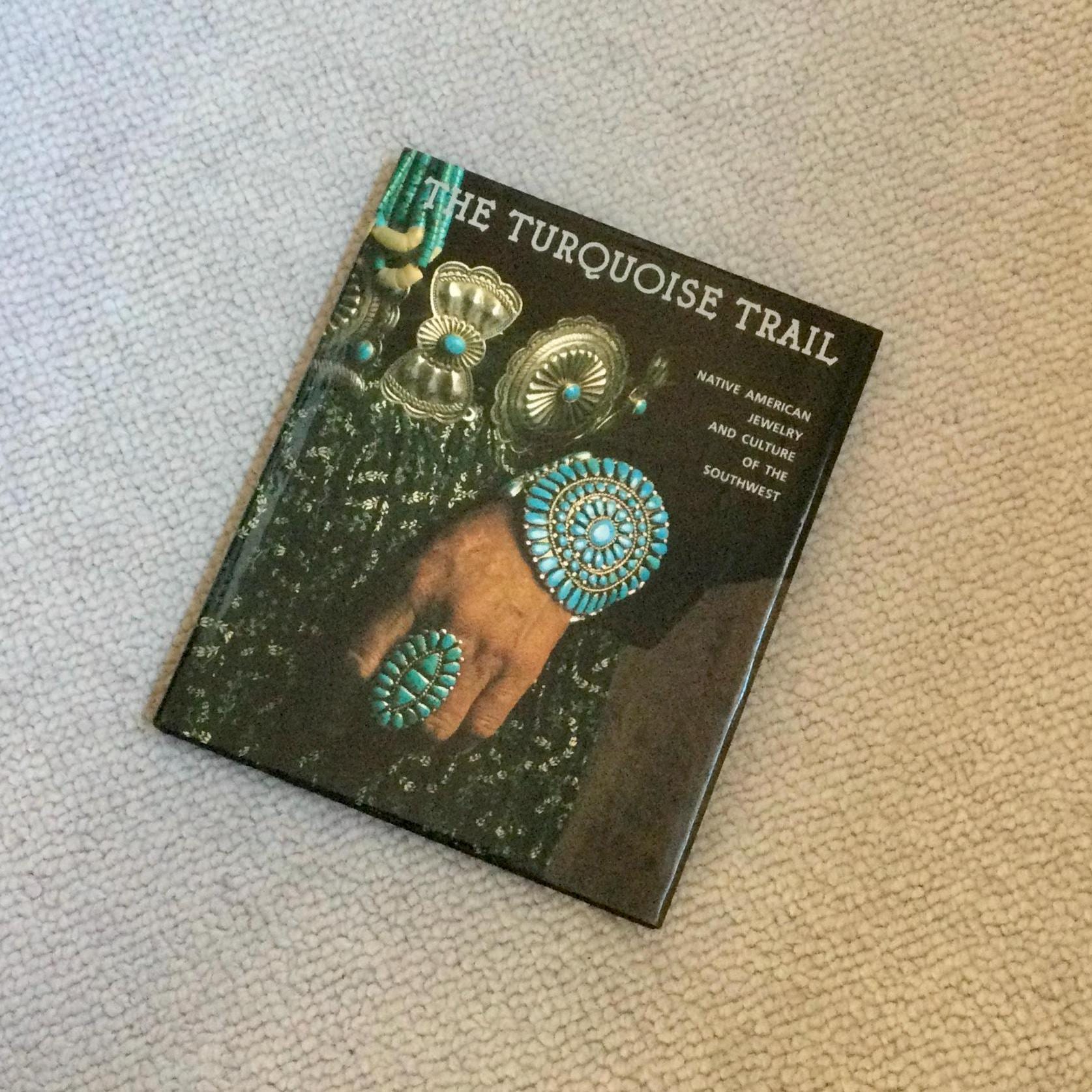 The Turquoise Trail Native American Jewelry and Culture of the