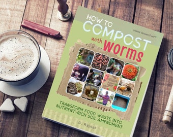 Compost with Worms eBook Printable - Transform Waste into Nutrient-Rich Soil Amendment