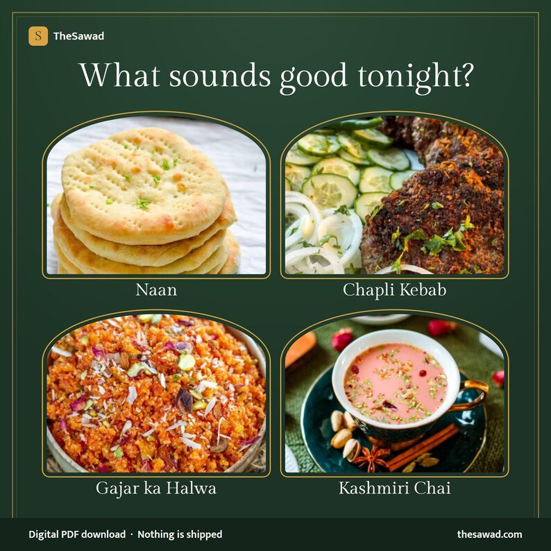 May include: A digital menu graphic titled What sounds good tonight? featuring four food images: a stack of round Naan bread, dark brown Chapli Kebab with sliced cucumbers and onions, orange Gajar ka Halwa with nuts, and a cup of pink Kashmiri Chai.