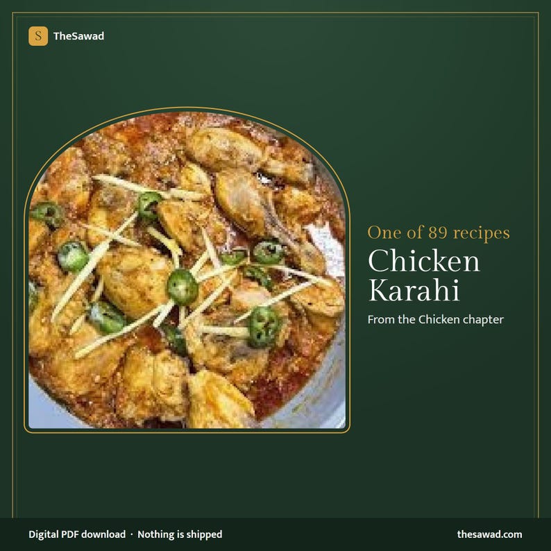 May include: A digital graphic featuring a circular image of Chicken Karahi, a dish with cooked chicken pieces, green chili slices, and ginger strips. Text reads: One of 89 recipes, Chicken Karahi, From the Chicken chapter, and TheSawad.