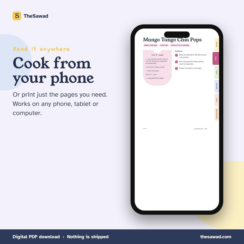 May include: A smartphone displaying a digital recipe page titled Mango Tango Chia Pops. The screen shows a list of ingredients and a three-step method. The text on the left reads Cook from your phone, and the bottom includes the text Digital PDF download.