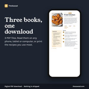 May include: A digital display showing a recipe for fried chicken on a smartphone screen, with text reading Three books, one download, 3 PDF files. Read them on any phone, tablet or computer, or print the recipes you use most. The Sawad logo is visible.