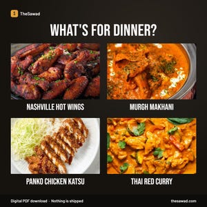 Puede incluir: Un men&uacute; titulado WHAT'S FOR DINNER? que muestra cuatro im&aacute;genes de comida: alitas picantes Nashville, Murgh Makhani en un cuenco de metal, pollo katsu panko en rodajas con col rallada y curry rojo tailand&eacute;s con verduras y hierbas.