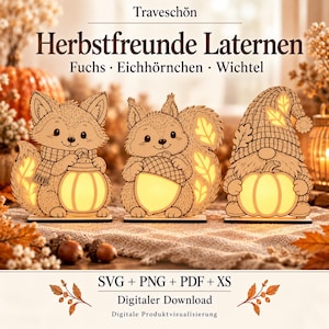 May include: Three wooden laser-cut light-up decorations featuring a fox with a lantern, a squirrel with an acorn, and a gnome with a pumpkin. Text reads: Traveschön Herbstfreunde Laternen Fuchs · Eichhörnchen · Wichtel SVG + PNG + PDF + XS Digitaler Download.