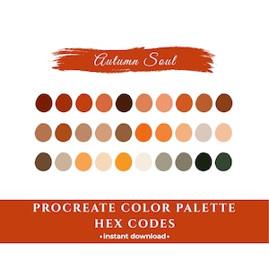 Pode incluir: Uma paleta de cores digital intitulada Autumn Soul com trinta amostras circulares em tons de castanho, laranja, bege, creme e verde escuro. O texto diz Autumn Soul, PROCREATE COLOR PALETTE, HEX CODES e instant download.