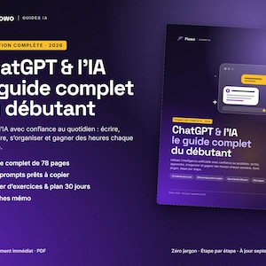May include: A digital guide titled ChatGPT & l'IA le guide complet du d&eacute;butant, featuring a purple gradient background. It includes 78 pages, 300 prompts, an exercise book, a 30-day plan, and 6 memo sheets, presented as a downloadable PDF document.