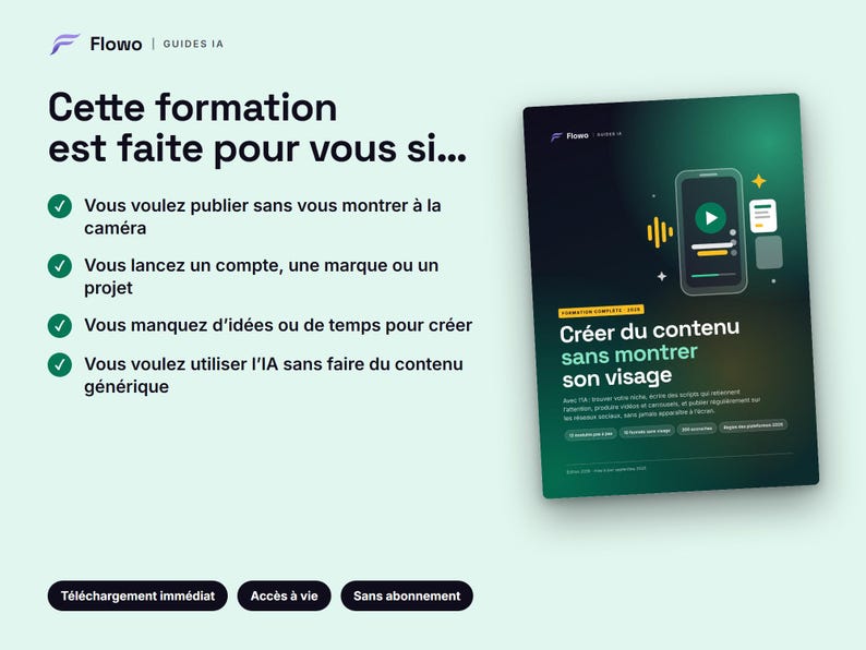 May include: A digital marketing guide titled Flowo Guides IA featuring a dark green gradient cover with a smartphone icon and text in French. The page lists four bullet points about content creation without showing one's face, plus three black buttons.