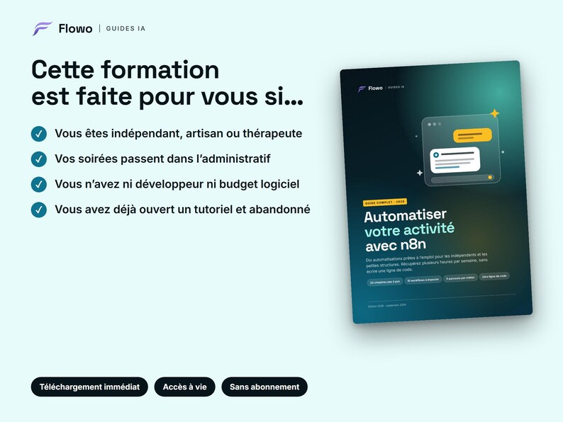 May include: A digital guide titled Automatiser votre activit&eacute; avec n8n featuring a dark green gradient cover with a chat interface graphic. The text lists criteria for independent professionals, artisans, and therapists, with buttons for immediate download.