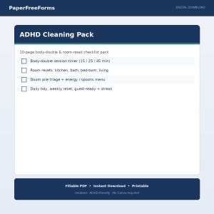 May include: A digital download ADHD Cleaning Pack featuring a 10-page body-double and room-reset checklist. The document includes a body-double session timer, room resets for kitchen, bath, bedroom, and living areas, a doom pile triage, and daily tidy trackers.