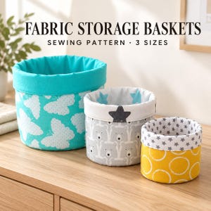 May include: Three fabric storage baskets in three sizes. The largest is teal with white butterflies, the medium is gray with bear faces and stars, and the smallest is yellow with white circles and gray stars. Text reads: FABRIC STORAGE BASKETS SEWING PATTERN 3 SIZES.