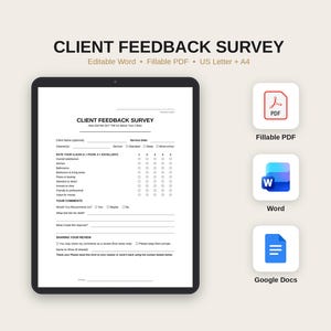 May include: A digital client feedback survey form displayed on a tablet screen, featuring sections for service details, ratings, and comments. To the right are three icons representing file formats: Fillable PDF, Word, and Google Docs.