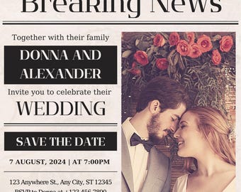 Könnte beinhalten: Eine Hochzeitseinladungskarte mit dem Titel Breaking News und einem Foto eines Paares. Der Text enthält Donna and Alexander, Save the Date, 7 August 2024 at 7:00PM, 123 Anywhere St., Any City, ST 12345, RSVP to Donna at +123-456-7890 und Dress code: formal wear.