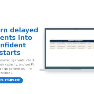 May include: A laptop screen displays an Excel template titled Client Readiness—who's coming back. Text on the left reads: Turn delayed clients into confident restarts. Log resurfacing clients, check 13-week capacity, and get Fit / Tight / No-go verdicts.