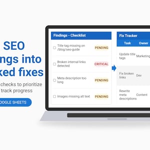 May include: A laptop screen displaying an SEO findings checklist and a fix tracker table. The text reads: Turn SEO findings into tracked fixes, 30 manual checks to prioritize issues and track progress, EXCEL + GOOGLE SHEETS, Findings - Checklist, and Fix Tracker.