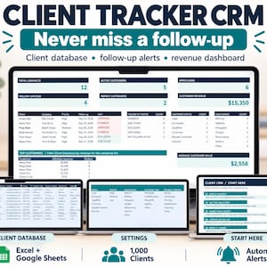 May include: A digital Client Tracker CRM dashboard displayed on three laptop screens. The interface features a client database, follow-up alerts, and a revenue dashboard with tables showing contacts, customer status, and lead sources in blue and white.