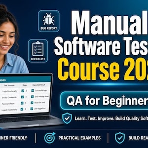May include: A digital graphic for a Manual Software Testing Course 2026 featuring a laptop displaying a test case table. Icons for bug report, checklist, SDLC cycle, and agile board are present alongside text: QA for Beginners and Learn. Test. Improve.