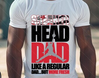 Father's Day Iron on Transfer Tshirt Designs | Shirt | PNG | Sticker | Label | Clipart | Cut File |  Graphic Tee Gift | Man Sneakerhead Dad