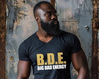 Father's Day Iron on Transfer Tshirt Designs | Shirt | PNG | Sticker | Label | Clipart | Cut File | BDE  | Graphic Tee | Gift | Man | Energy